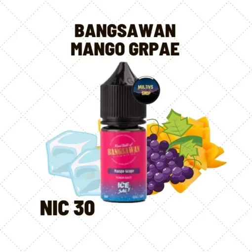 Bangsawan mango grape saltnic น้ำยาซอลนิค